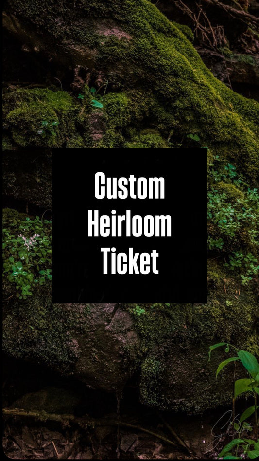 Custom Heirloom Ticket
